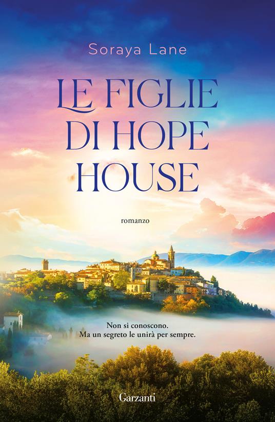 Soraya Lane Le figlie di Hope House